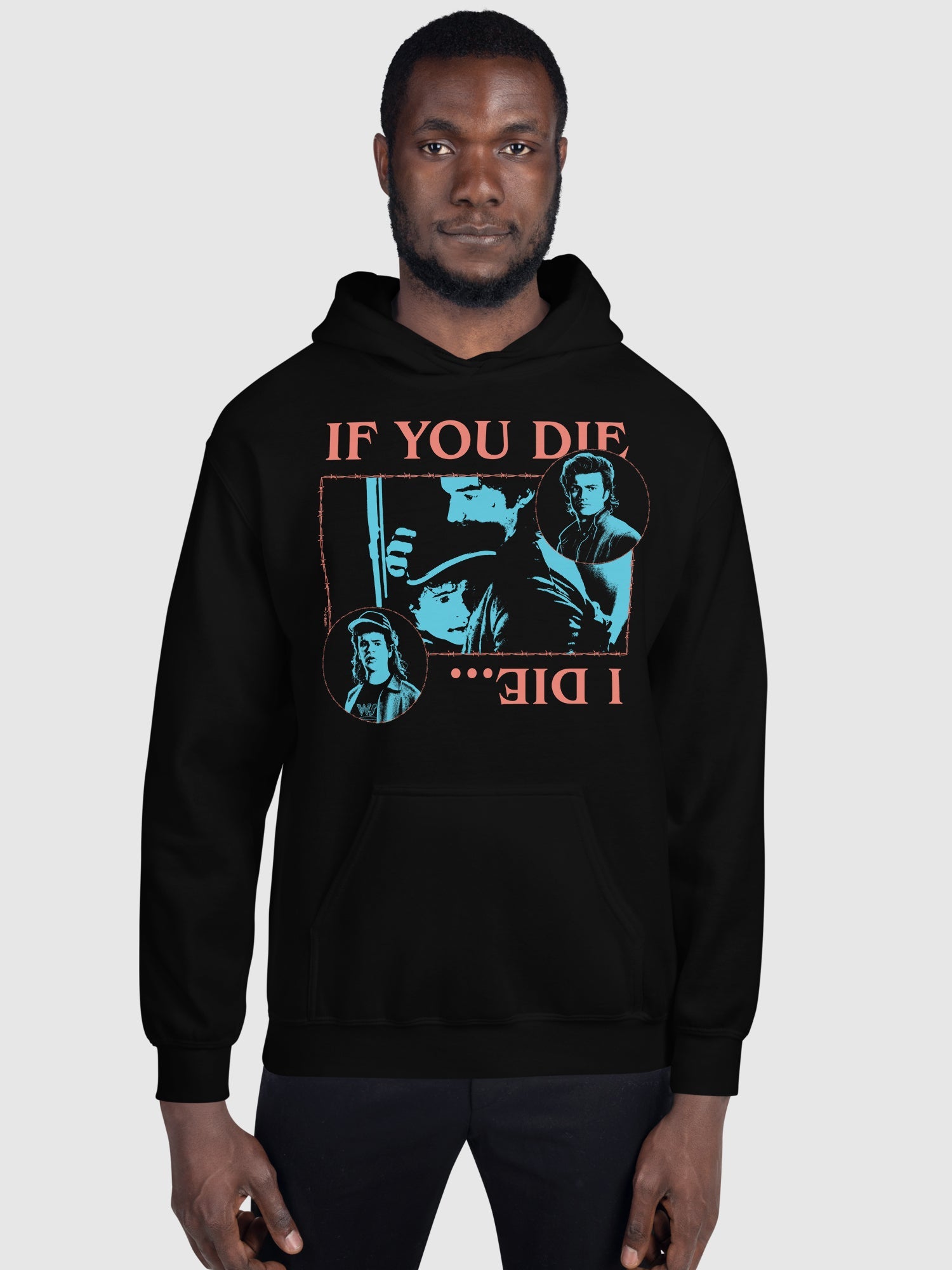 Stranger Things Hoodie If You Die, I Die